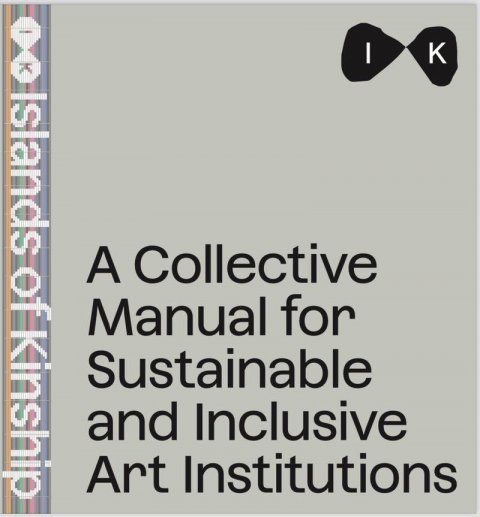 neuveden: Collective Manual for Inclusive and Sustainable Art Institutitions neuveden: Collective Manual for Inclusive and Sustainable Art Institutitions