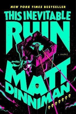 Dinniman Matt: This Inevitable Ruin