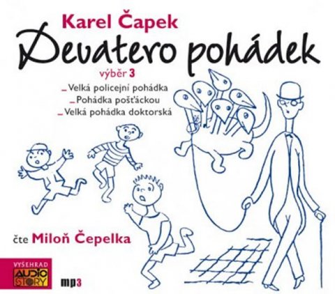 Čapek Karel: Devatero pohádek výběr 3. - CDmp3 (Čte Miloň Čepelka) Čapek Karel: Devatero pohádek výběr 3. - CDmp3 (Čte Miloň Čepelka)