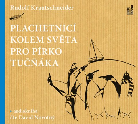 Krautschneider Rudolf: Plachetnicí kolem světa pro pírko tučňáka - CDmp3 (Čte David Novotný)