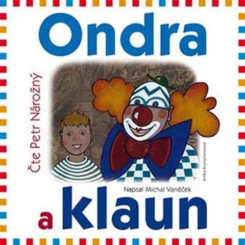Vaněček Michal: Ondra a klaun - CD (Čte Petr Nárožný)
