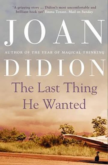 Didionová Joan: The Last Thing He Wanted