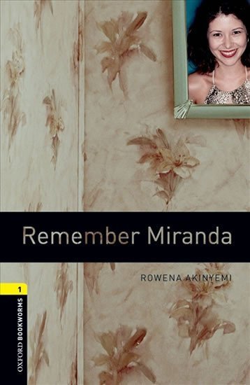 Akinyemi Rowena: Oxford Bookworms Library 1 Remember Miranda with Audio Mp3 Pack (New Editio