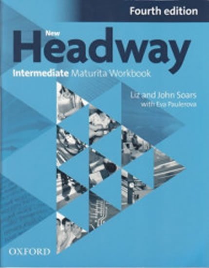 Soars Liz: New Headway Intermediate Maturita Workbook 4th (CZEch Edition)