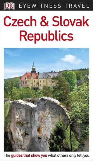 kolektiv autorů: Czech & Slovak Republics - DK Eyewitness Travel Guide 2018 kolektiv autorů: Czech & Slovak Republics - DK Eyewitness Travel Guide 2018