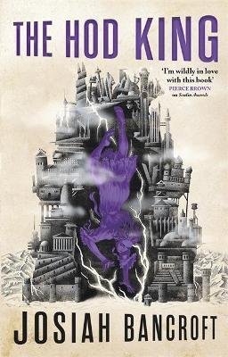 Bancroft Josiah: The Hod King : Book Three of the Books of Babel
