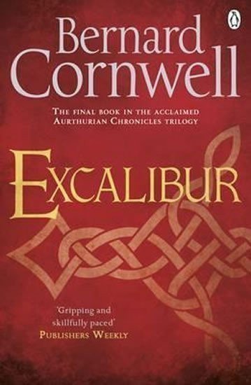 Cornwell Bernard: Excalibur - A Novel of Arthur