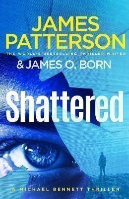 Patterson James: Shattered : Michael Bennett 14