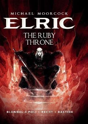 Blondel Julien: Michael Moorcock´s Elric Vol. 1: The Ruby Throne