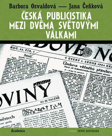Osvaldová Barbora, Čeňková Jana,: Česká publicistika mezi dvěma světovými válkami Osvaldová Barbora, Čeňková Jana,: Česká publicistika mezi dvěma světovými válkami