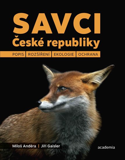 Anděra Miloš, Gaisler Jiří,: Savci České republiky Anděra Miloš, Gaisler Jiří,: Savci České republiky