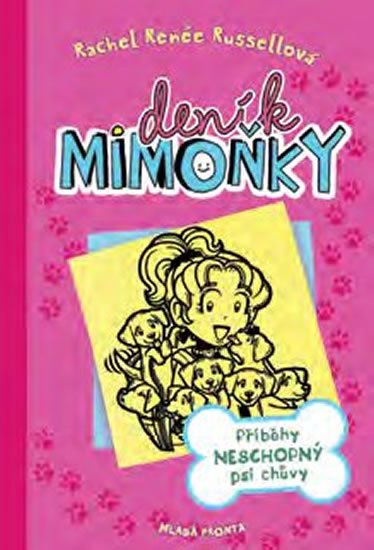 Russellová Rachel Renée: Deník mimoňky 10 - Příběhy neschopný psí chůvy