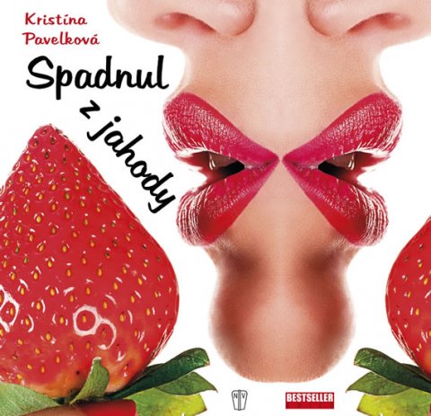 Pavelková Alexandra: Spadnul z jahody