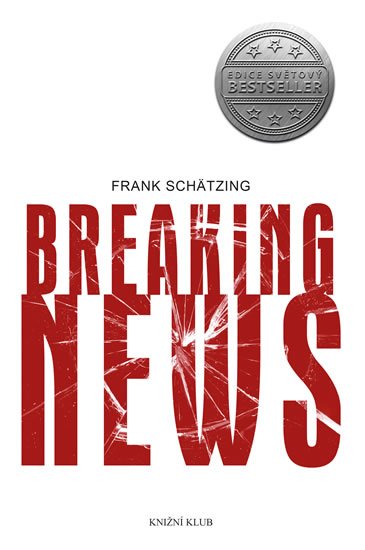 Schätzing Frank: Breaking News