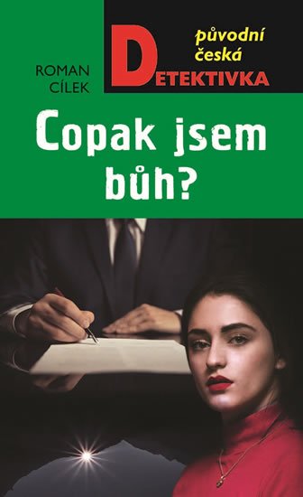 Cílek Roman: Copak jsem Bůh? Cílek Roman: Copak jsem Bůh?