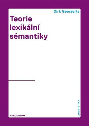 Geeaerst Dirk: Teorie lexikální sémantiky