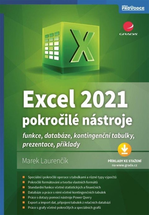 Laurenčík Marek: Excel 2021 - pokročilé nástroje Laurenčík Marek: Excel 2021 - pokročilé nástroje