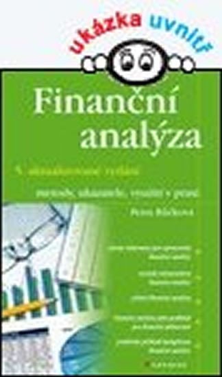 Růčková Petra: Finanční analýzy - metody, ukazatele, využití v praxi
