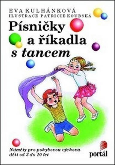 Kulhánková Eva: Písničky a říkadla s tancem