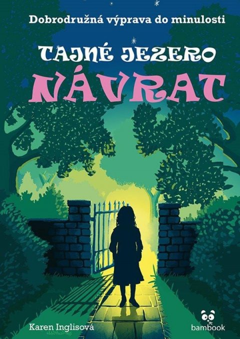 Inglis Karen: Tajné jezero 2 - Návrat