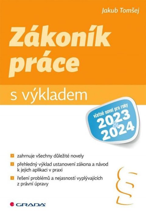Tomšej Jakub: Zákoník práce s výkladem včetně novel pro roky 2023 a 2024