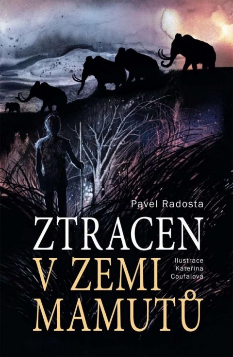 Radosta Pavel: Ztracen v zemi mamutů Radosta Pavel: Ztracen v zemi mamutů