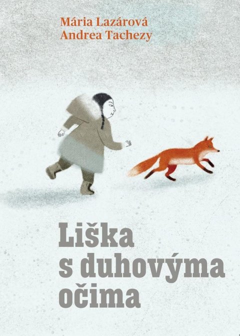 Lazárová Mária: Liška s duhovýma očima Lazárová Mária: Liška s duhovýma očima