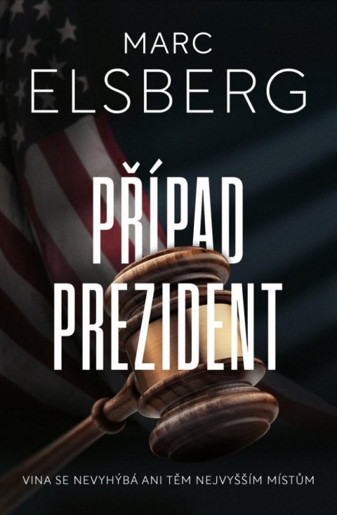 Elsberg Marc: Případ prezident Elsberg Marc: Případ prezident