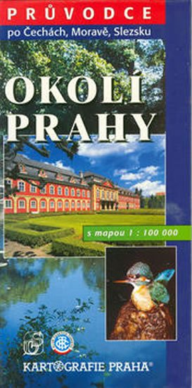 kolektiv: Okolí Prahy s mapou 1:100 000 kolektiv: Okolí Prahy s mapou 1:100 000