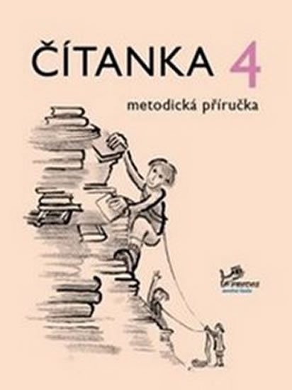 Malý Radek: Čítanka 4 - metodická příručka - 4. ročník Malý Radek: Čítanka 4 - metodická příručka - 4. ročník