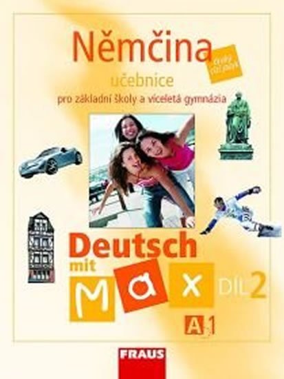 kolektiv autorů: Deutsch mit Max A1/díl 2 - učebnice kolektiv autorů: Deutsch mit Max A1/díl 2 - učebnice