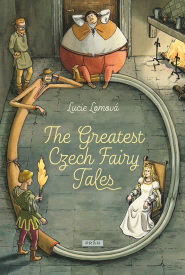 Lomová Lucie: The Greatest Czech Fairy Tales