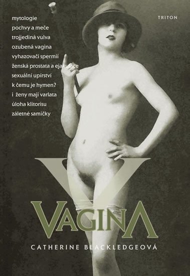 Blackledgeová Catherine: Vagina - Otvírání Pandořiny skříňky
