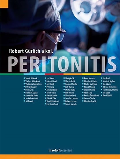 Gürlich Robert a kolektiv: Peritonitis Gürlich Robert a kolektiv: Peritonitis