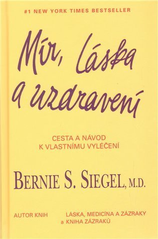Siegel Bernie S.: Mír, láska a uzdravení