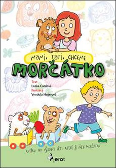 Cardová Lenka: Mami, tati, chceme morčátko