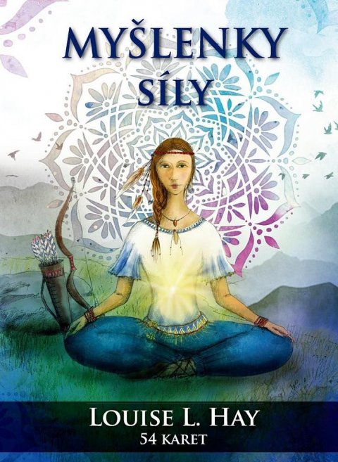 Hay Louise L.: Myšlenky síly - 54 inspiračních karet (lesklé) Hay Louise L.: Myšlenky síly - 54 inspiračních karet (lesklé)