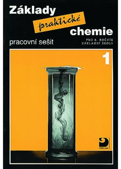 Beneš Pavel: Základy praktické chemie 1 - Pracovní sešit pro 8. ročník základních škol Beneš Pavel: Základy praktické chemie 1 - Pracovní sešit pro 8. ročník základních škol