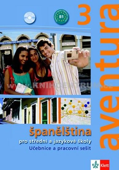 Brožová Kateřina, Peňaranda C. Ferrer: Aventura 3 (B1) - Španělština pro SŠ a JŠ- učebnice + pracovní sešit