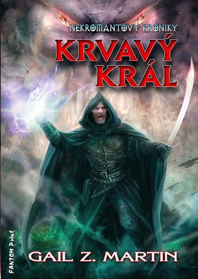 Martin Gail Z.: Nekromantovy kroniky 2 - Krvavý král Martin Gail Z.: Nekromantovy kroniky 2 - Krvavý král