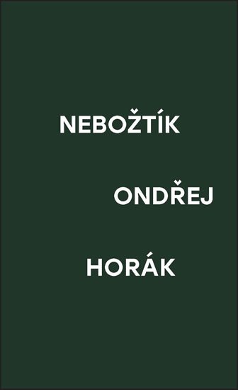 Horák Ondřej: Nebožtík Horák Ondřej: Nebožtík