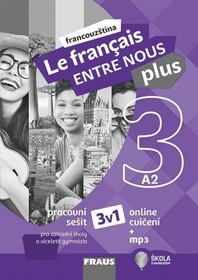 neuveden: Le francais ENTRE NOUS plus 3 (A2) - Pracovní sešit