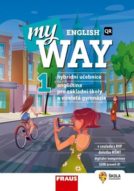 Cowan Audrey: My English Way 1 pro ZŠ a VG - Hybridní učebnice Cowan Audrey: My English Way 1 pro ZŠ a VG - Hybridní učebnice