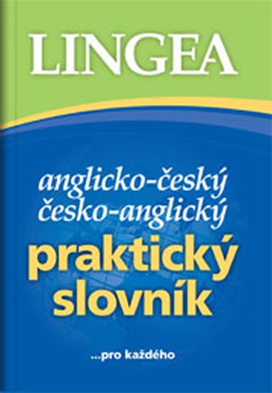 kolektiv autorů: Anglicko-český, česko-anglický praktický slovník ...pro každého