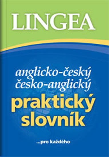 kolektiv autorů: Anglicko-český, česko-anglický praktický slovník ...pro každého kolektiv autorů: Anglicko-český, česko-anglický praktický slovník ...pro každého