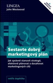 Westwood John: Sestavte dobrý marketingový plán Westwood John: Sestavte dobrý marketingový plán