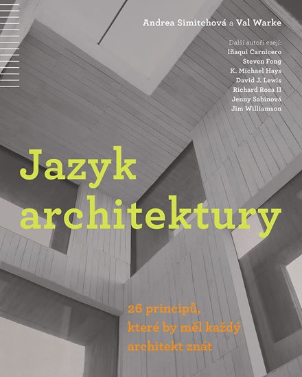 Simitchová Andrea: Jazyk architektury - 26 principů, které by měl každý architekt znát