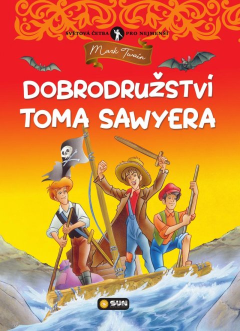 Twain Mark: Dobrodružství Toma Sawyera - Světová četba pro nejmenší Twain Mark: Dobrodružství Toma Sawyera - Světová četba pro nejmenší