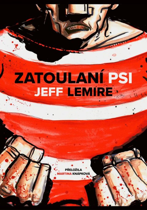 Lemire Jeff: Zatoulaní psi Lemire Jeff: Zatoulaní psi