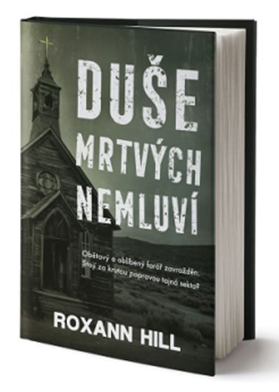 Hill Roxann: Duše mrtvých nemluví Hill Roxann: Duše mrtvých nemluví